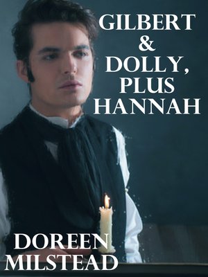 cover image of Gilbert & Dolly, Plus Hannah